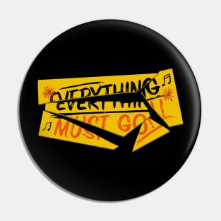 Everything must go! Pin