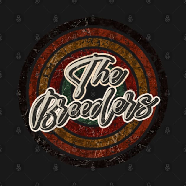 The Breeders vintage design on top by agusantypo