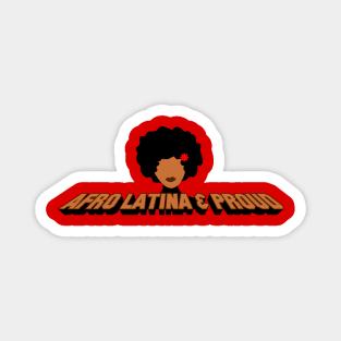 Afro Latina & Proud Magnet