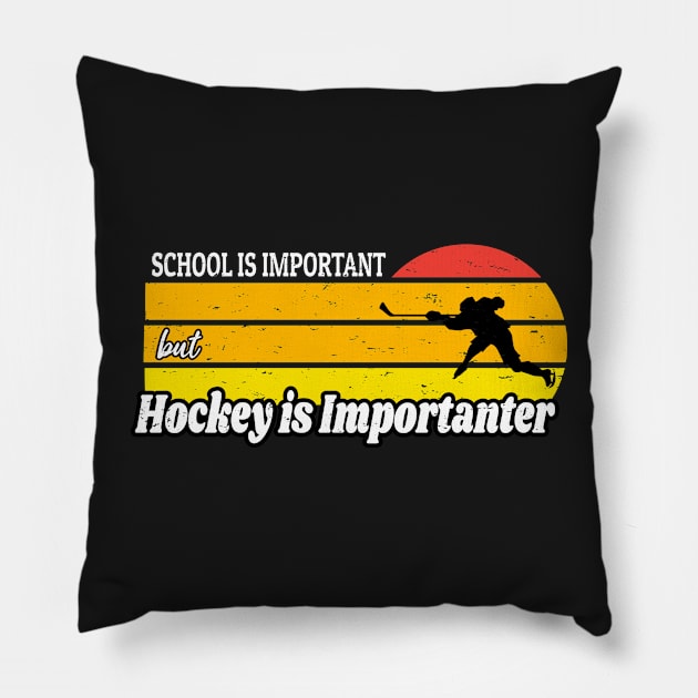 School Is Important But Hockey Is Importanter Funny Sun Set Pillow by WassilArt