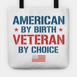 American By Birth, Veteran By Choice Tote