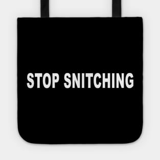 STOP SNITCHING Tote