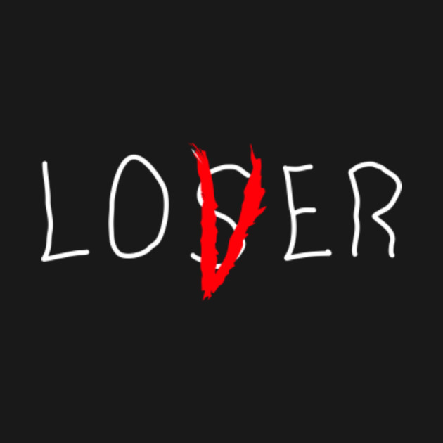 LOVER / LOSER - It Movie - T-Shirt | TeePublic
