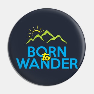 Born to Wander Pin