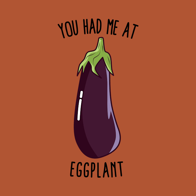 You Had Me At Eggplant by KawaiinDoodle