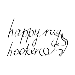 Happy rug hooker T-Shirt