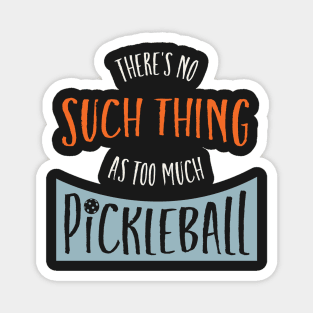 Funny Pickleball Saying for Pickleball Player Magnet