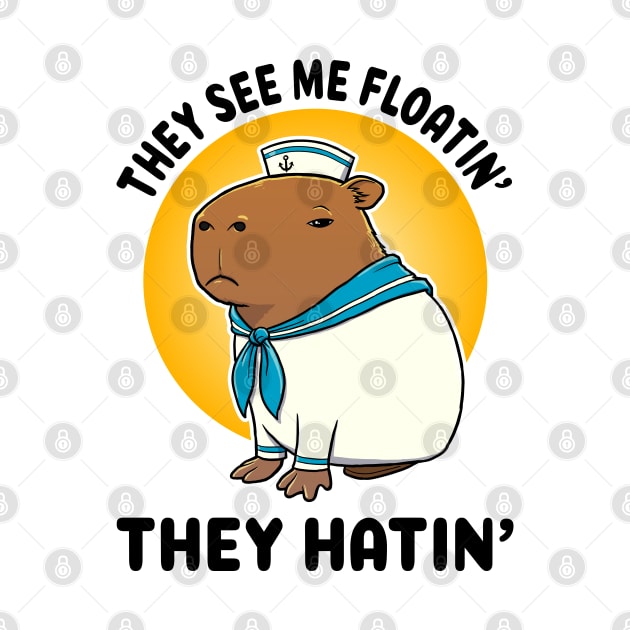 They see me floatin they hatin Capybara Sailor by capydays