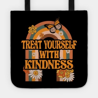 Positive message Treat yourself with kindness Tote