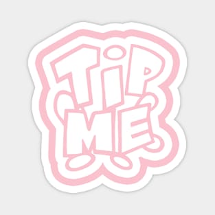 TIP ME (W) Magnet