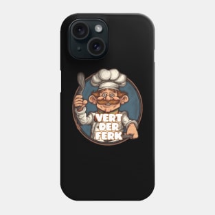 VERT DER FERK Phone Case