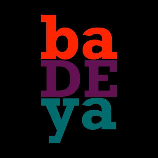 ba DE ya by SPINADELIC