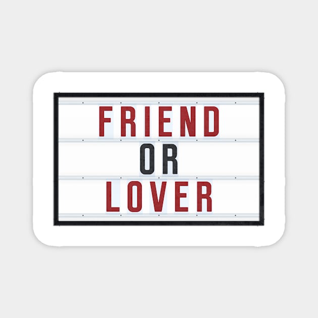 Friend or Lover Magnet by Art-Frankenberg