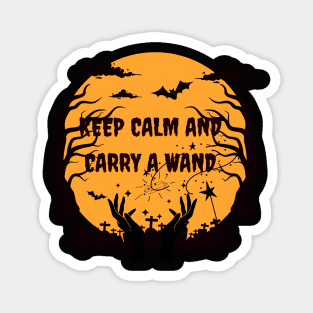 Keep Calm and Carry A Wand - Halloween Design Magnet