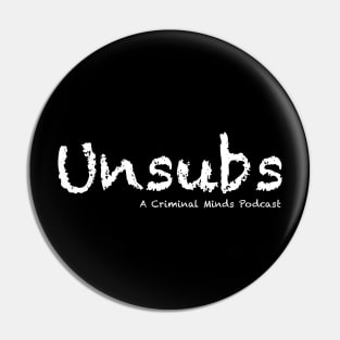 Unsubs Logo (Small, white) Pin