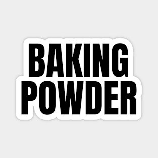 Baking Powder - Simple Bold Text Magnet