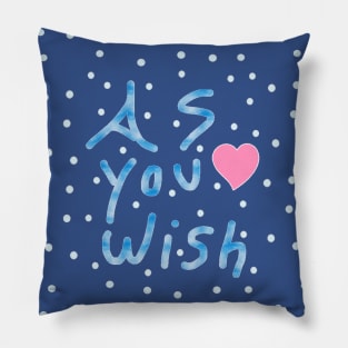 As You Wish Pillow