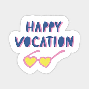 Happy Vovaction Magnet