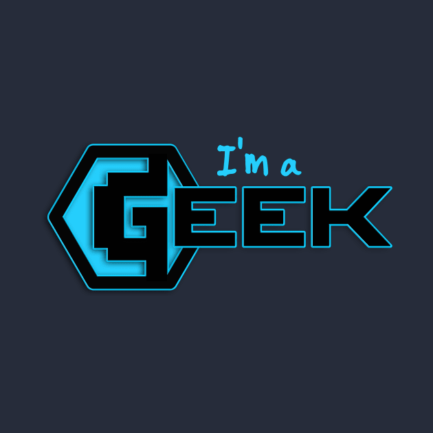 I'm a Geek! by spiderman1962