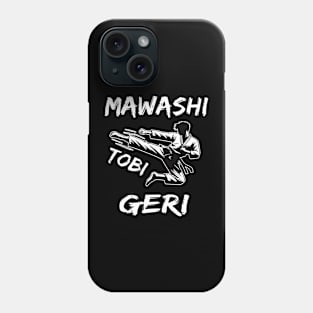 Mawashi Tobi Geri - Karate Kick Phone Case