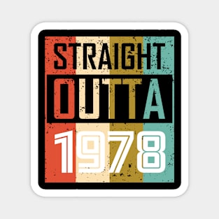 Straight Outta 1978 Magnet