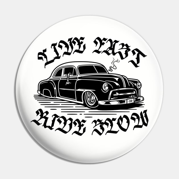 LIVE FAST RIDE SLOW Pin by Lundstrom85