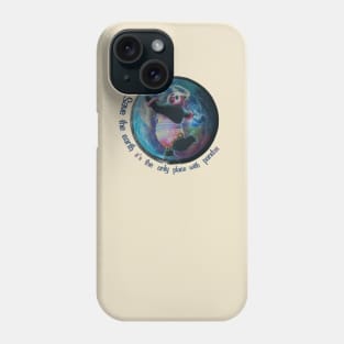 Save Earth it's the only place with Pandas Tee Phone Case