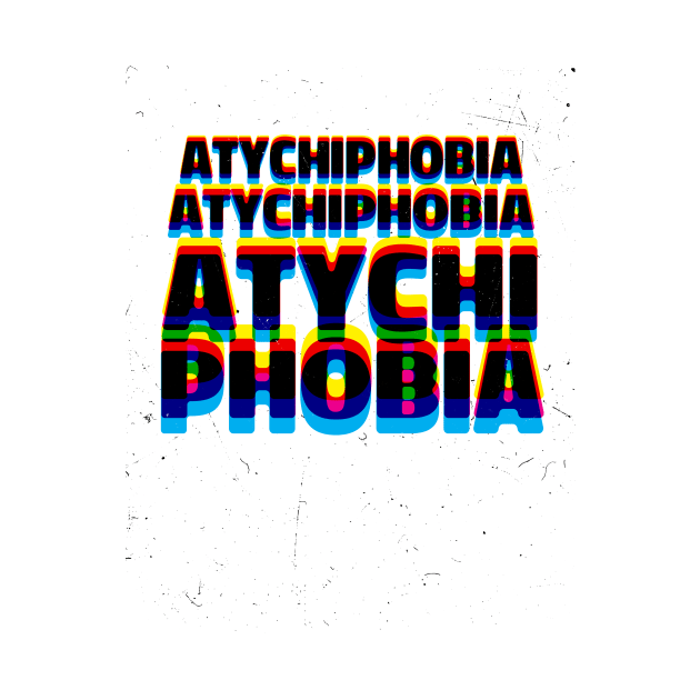 Atychiphobia by TrippersCommunity