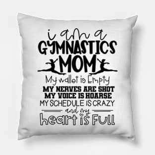 Gymnastics mom, heart full wallet empty Pillow