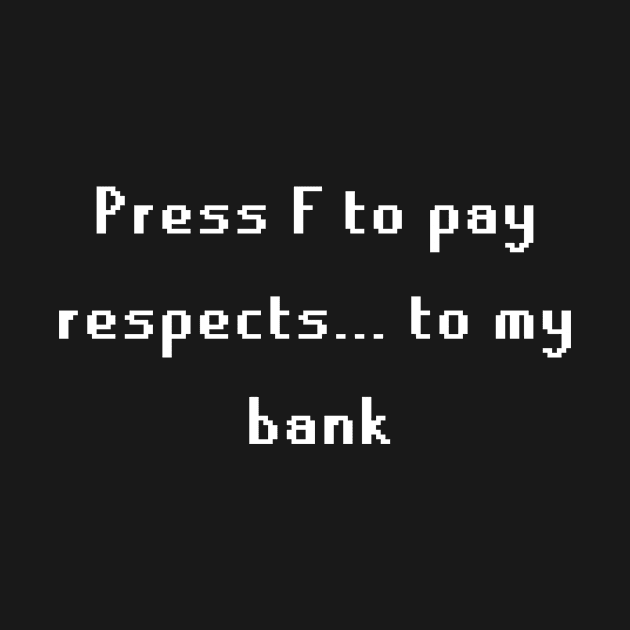 Press F to pay respects... to my bank Funny OSRS by VisualVibeGraphics