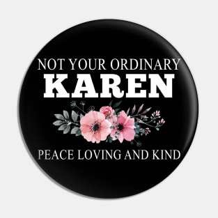 NOT YOUR ORDINARY KAREN Pin