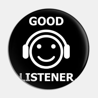 GOOD LISTENER Pin