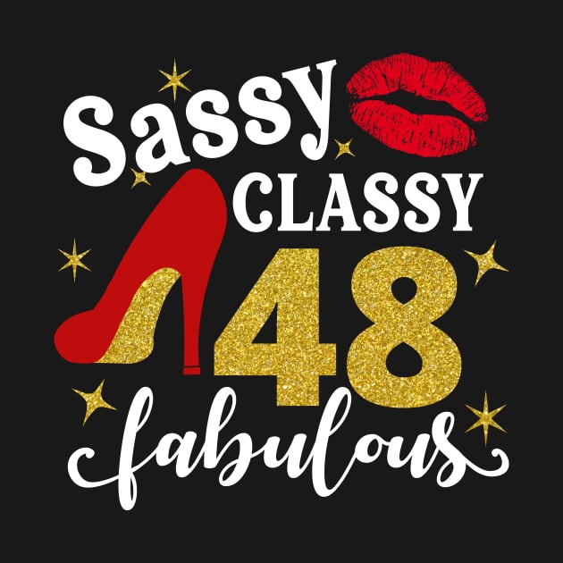 Sassy classy 48 fabulous by TEEPHILIC