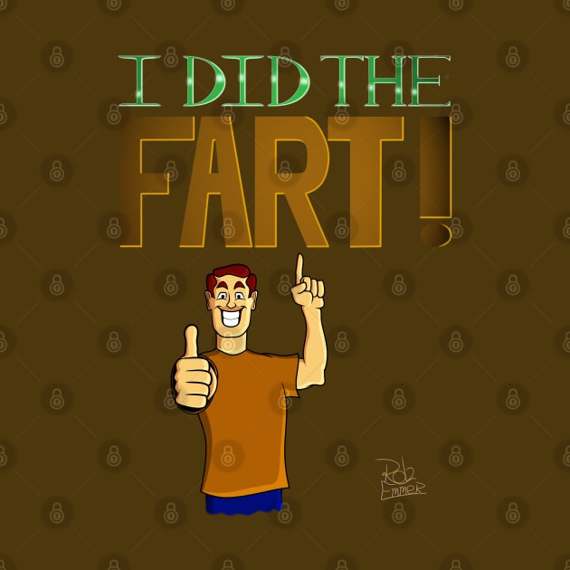 I Did the Fart by RobRoy’s Magical Mystery Shop