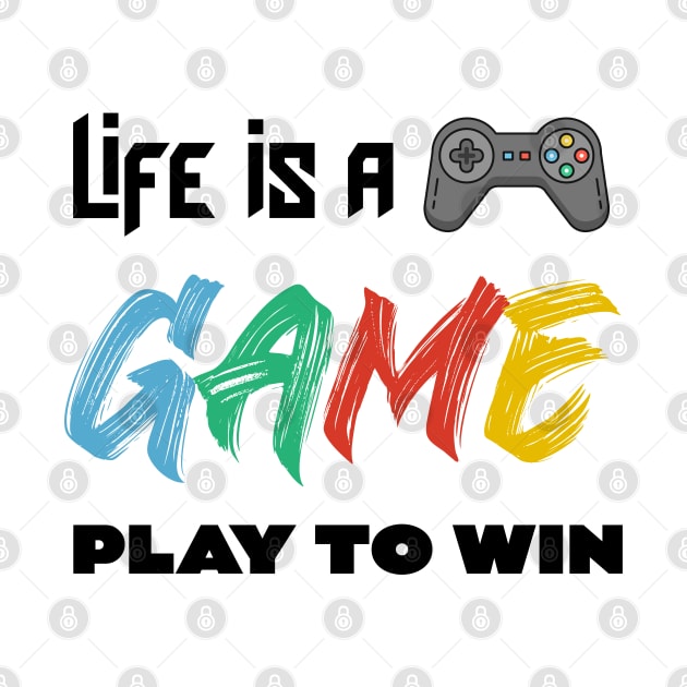 LIFE IS A GAME PLAY TO WIN by The Perfect Mind