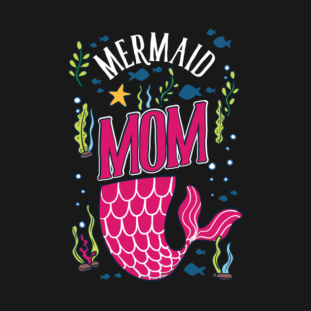 Mermaid Mom T-Shirt fantasy goddess gift by biNutz