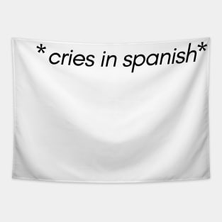 Cries in Spanish Tapestry