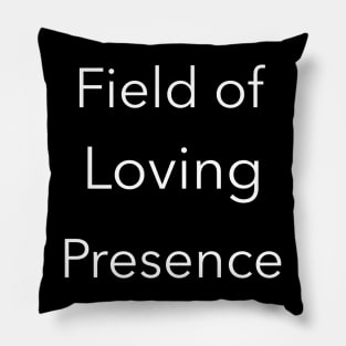 Field of Loving Presence, transparent background Pillow