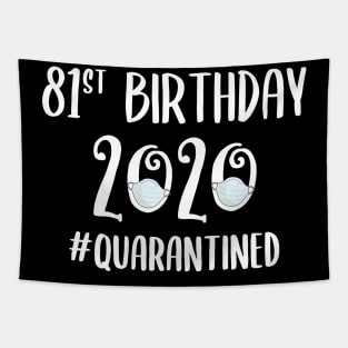 81st Birthday 2020 Quarantined Tapestry