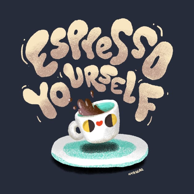 Espresso Yourself by natebear