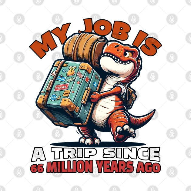 My job is a trip by mksjr