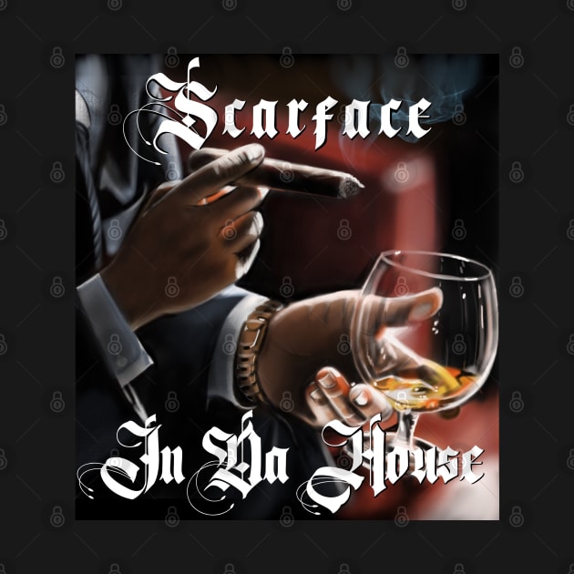 Scarface in Da house t shirt artwork by SAN ART STUDIO 