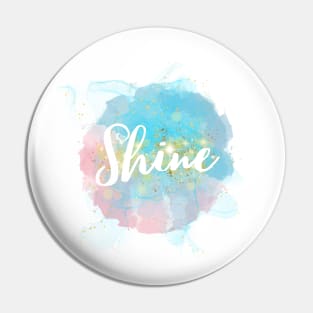 Shine! Pin