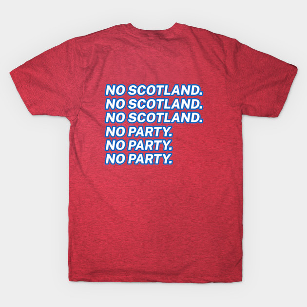 Disover No Scotland No Party - No Scotland No Party Funny - T-Shirt