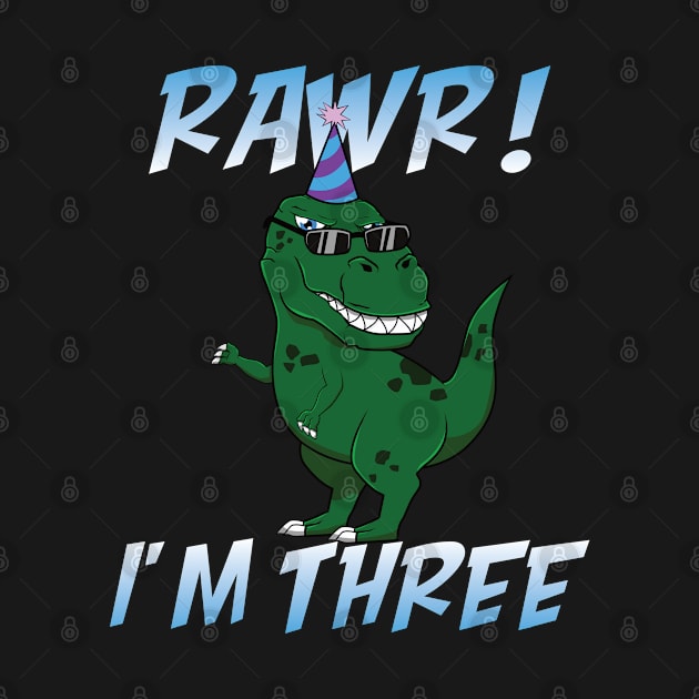 T-Rex Birthday Rawr I'm 3 Three Anniversary Funny Gift by jkshirts