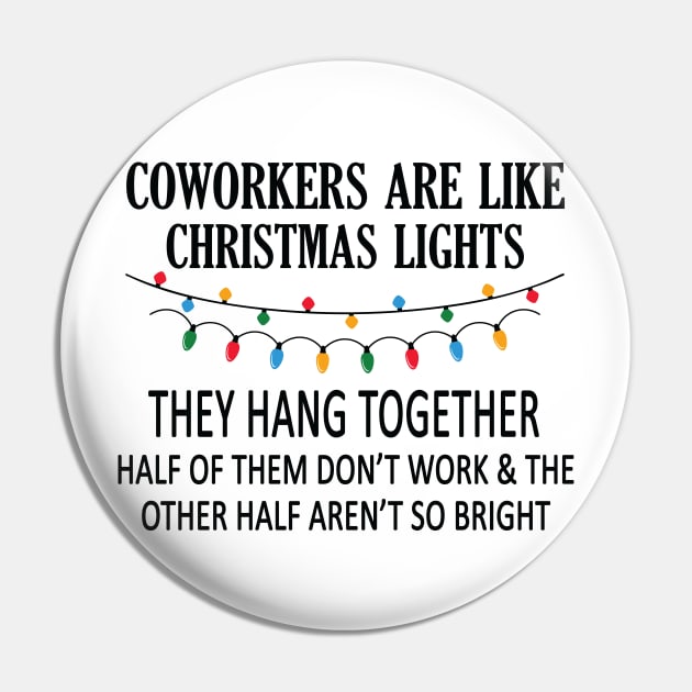 Coworkers Are Like Christmas Lights Pin by Work Memes