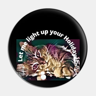 Let me light up your Holidays Pin