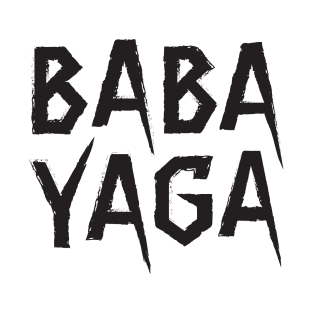 Big Bad BABA YAGA T-Shirt