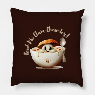 Feed Me Clam Chowder Pillow