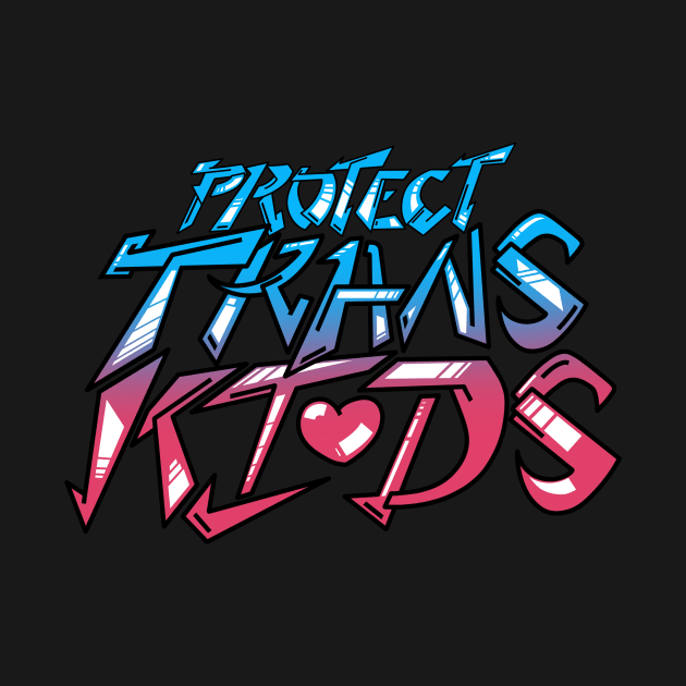 Protect Trans Kids by TransitioningLife